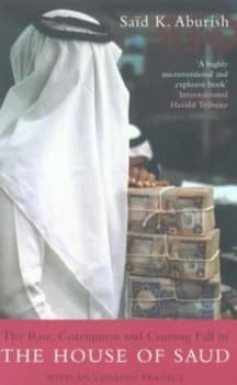 The Rise Corruption and Coming Fall of the House of Saud by Sad K. Aburish Book