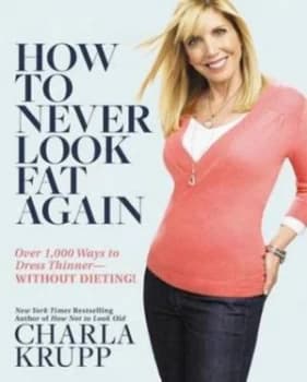 How to Never Look Fat Again by Charla Krupp Hardback
