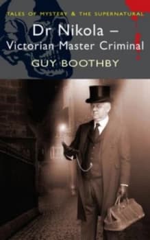 Dr Nikola - Victorian Master Criminal by Guy Boothby Paperback