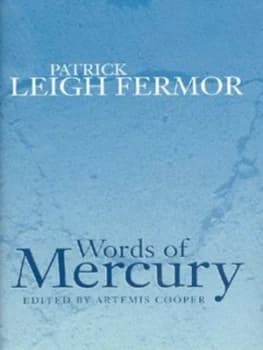 Words of Mercury by Patrick Leigh Fermor Hardback