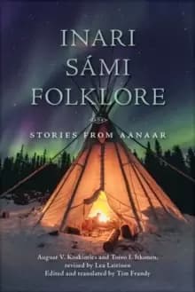 Inari Sami Folklore : Stories from Aanaar