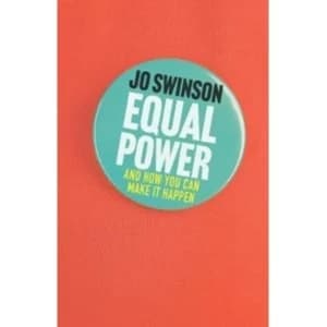 Equal Power : And How You Can Make It Happen