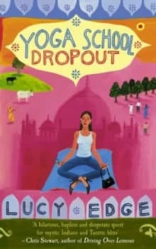 Yoga School Dropout by Lucy Edge Paperback