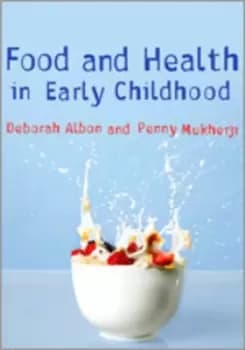 Food and health in early childhood by Deborah Albon
