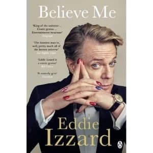 Believe Me A Memoir of Love, Death and Jazz Chickens Paperback / softback 2018