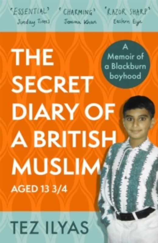 The Secret Diary of a British Muslim Aged 13 3/4. Paperback. By Tez Ilyas Books