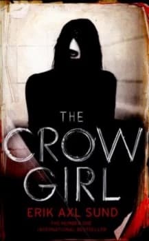 The Crow Girl by Erik Axl Sund Hardback
