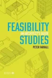 Feasibility Studies : An Architect's Guide
