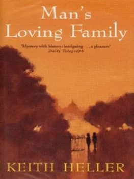 Mans Loving Family by Keith Heller Hardback