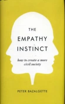 The Empathy Instinct by Peter Bazalgette Hardback