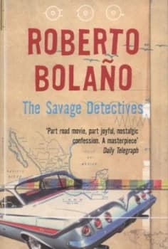 The Savage Detectives by Roberto Bolao Book
