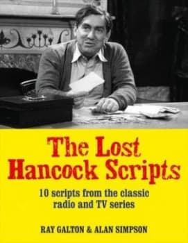 The Lost Hancock Scripts by Ray Galton Hardback