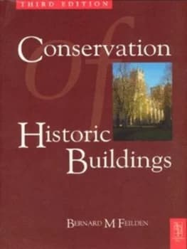 Conservation of Historic Buildings by Bernard Feilden Paperback