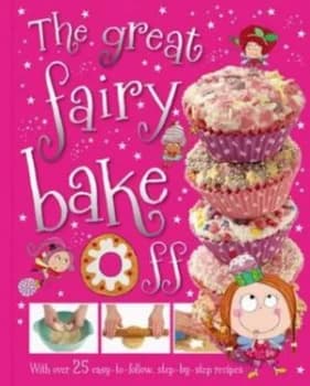 Great Fairy Bake off by T Bugbird Hardback