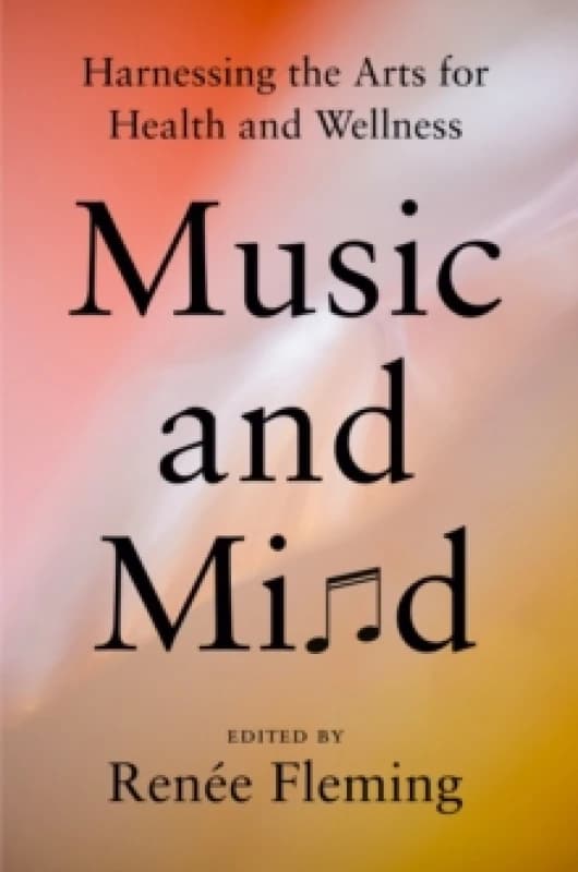 Music and Mind. Hardback. By Renee Fleming Books