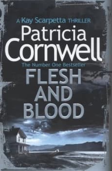 Flesh and Blood by Patricia Cornwell Hardback