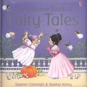 The Usborne Book of Fairy Tales by Heather Amery and Stephen Cartwright and Betty Root Hardback