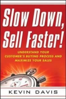 Slow down Sell Faster by Kevin Davis Paperback