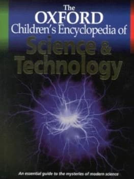 The Oxford Childrens Encyclopedia of Science and Technology Hardback