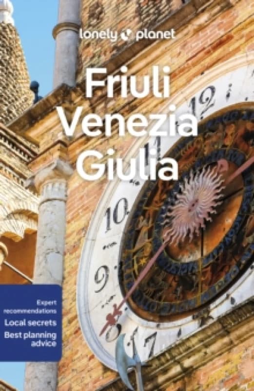 Lonely Planet Friuli Venezia Giulia Paperback / softback