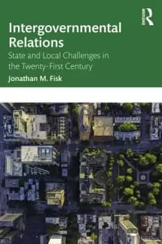 Intergovernmental Relations State and Local Challenges in the Twenty-First Century