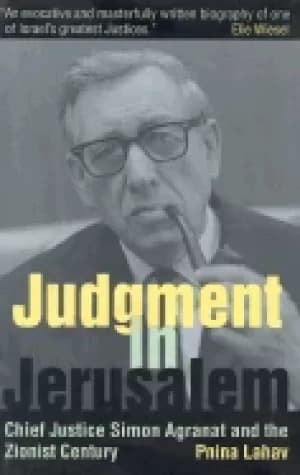 judgment in jerusalem chief justice simon agranat and the zionist century