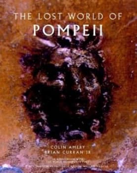 The Lost World of Pompeii by Colin Amery Hardback