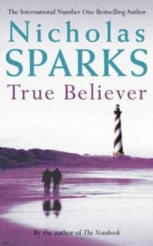 True Believer by Nicholas Sparks Hardback