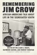 remembering jim crow african americans talk about life in the segregated so