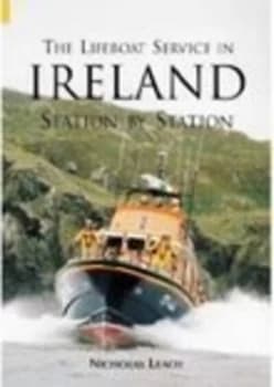 The lifeboat service in Ireland by Nicholas Leach