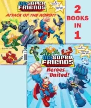 heroes united attack of the robot super friends