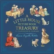 little house picture book treasury six stories of life on the prairie