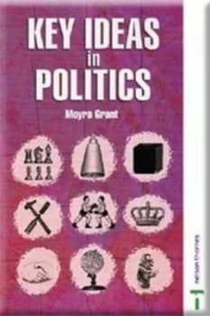 Key Ideas in Politics by Moyra Grant Paperback