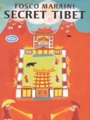 Secret Tibet by Fosco Maraini