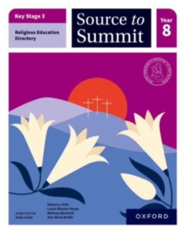 Key Stage 3 Religious Education Directory: Source to Summit Year 8 Student Book Paperback / softback