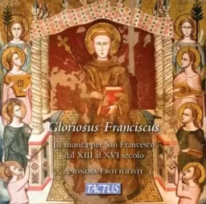 Gloriosus Franciscus La Musica Per San Francesco Dal XIII Al XVI Secolo by Anonima Frottolisti CD Album