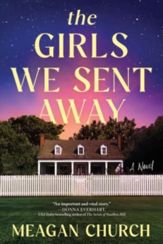 The Girls We Sent Away : A Novel Paperback / softback
