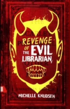 Revenge of the Evil Librarian by Michelle Knudsen Book