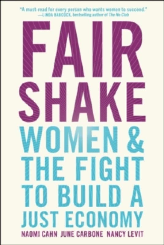 Fair Shake : Women and the Fight to Build a Just Economy Paperback / softback