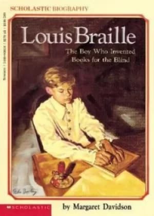 Louis Braille The Boy Who Invented Books for the Blind by Janet Compere