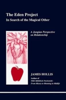 The Eden Project by James Hollis Paperback