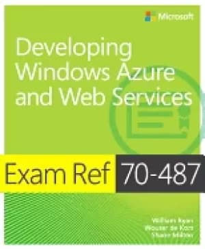 exam ref 70 487 developing windows azure and web services