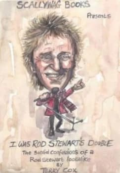 I Was Rod Stewarts Double by Terry Cox Book