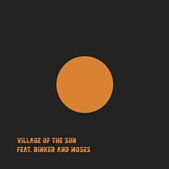 Village of The Sun (feat. Binker and Moses) - Village Of The Sun / Ted (Feat. Binker And Moses) Vinyl