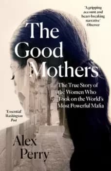 The good mothers by Alex Perry