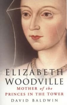 Elizabeth Woodville by David Baldwin Paperback
