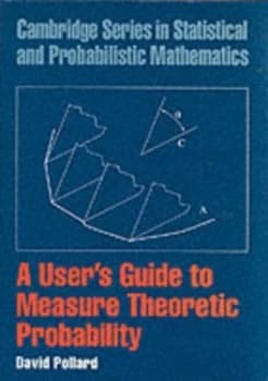 A Users Guide to Measure Theoretic Probability by David Pollard Paperback