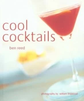 Cool Cocktails by Ben Reed and William Lingwood Paperback