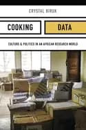 cooking data culture and politics in an african research world