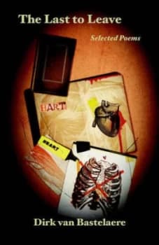 The Last to Leave by Dirk Van Bastelaere and Willem Groenewegen and John Irons and Francis R Jones Paperback